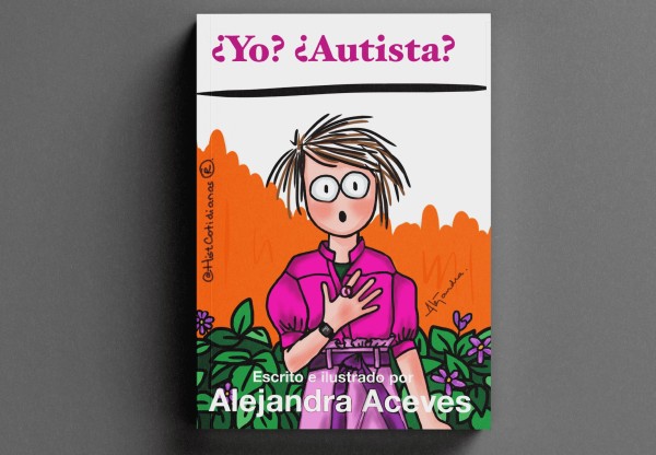 ¿Yo?¿Autista? - Libro de Alejandra Aceves's header image