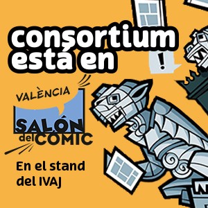 CONSORTIUM EN LA FERIA DEL CÓMIC DE VALENCIA